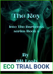 The Key: Into the Darkness series Book 2