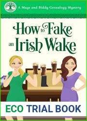 How to Fake an Irish Wake (Mags and Biddy Genealogy Mystery #1)