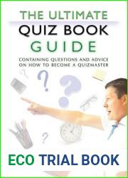 The Ultimate Quiz Book Guide: Containing questions and advice on how to become a quizmaster