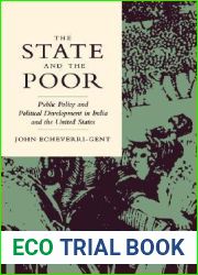 The State and the Poor: Public Policy and Political Development in India and the United States