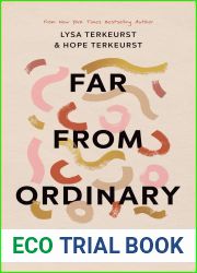 Far from Ordinary: A Young Woman|s Guide to the Plans God Has for Her