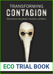 Transforming Contagion: Risky Contacts Among Bodies, Disciplines, and Nations