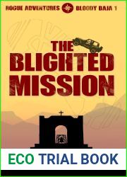 The Blighted Mission: Rogue Adventures: Bloody Baja