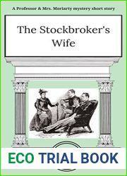 The Stockbroker|s Wife: A Professor and Mrs. Moriarty mystery short story (The Professor and Mrs. Moriarty Mystery Series)