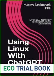 Using Linux With ChatGPT: Leverage Ai Technology To Navigate Complex Environments