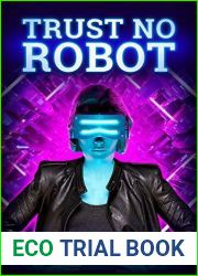 Trust No Robot