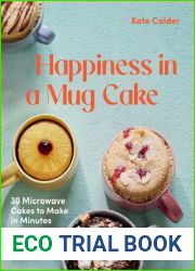 Happiness in a Mug Cake: 30 Microwave Cakes to Make in Minutes