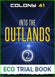 Into the Outlands (Colony 41 #2)