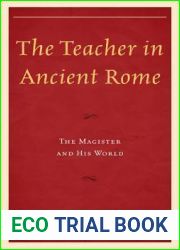 The Teacher in Ancient Rome: The Magister and His World