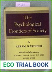 THE PSYCHOLOGICAL FRONTIERS OF SOCIETY by Kardiner, Abram