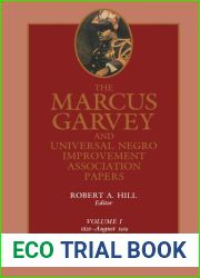 The Marcus Garvey and Universal Negro Improvement Association Papers edited by Robert A. Hill