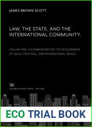 Law, the State, and the International Community. Volume One. a Commentary on the Development of Legal, Political, and International Ideals