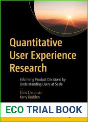 Quantitative User Experience Research: Informing Product Decisions by Understanding Users at Scale