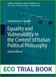 Equality and Vulnerability in the Context of Italian Political Philosophy: Italian Efficacy (Studies in the History of Law and Justice, 26)