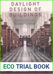 Daylight Design of Buildings: A Handbook for Architects and Engineers
