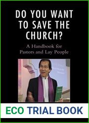 Do You Want to Save The Church?: A Handbook for Pastors and Lay People