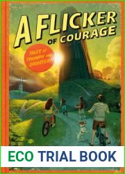 A Flicker of Courage (Tales of Triumph and Disaster!)