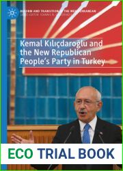 Kemal Kilicdaroglu and the New Republican People|s Party in Turkey (Reform and Transition in the Mediterranean)