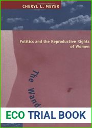 The Wandering Uterus: Politics and the Reproductive Rights of Women by Cheryl L. Meyer (1997-02-01)