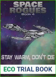 Stay Warm, Don|t Die (Space Rogues, #4)