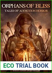 Orphans of Bliss: Tales of Addiction Horror