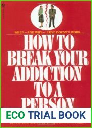 How to Break Your Addiction to a Person: When and Why Love Doesn|t Work, and What to Do About It by Howard Halpern (1983-08-01)