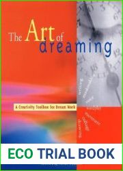 The Art of Dreaming: Tools for Creative Dream Work (Self-Counseling through Jungian-Style Dream Working)