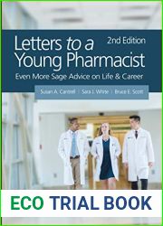 Letters to a Young Pharmacist: Even More Sage Advice on Life and Career, 2nd Edition