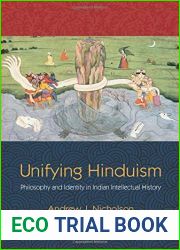 Unifying Hinduism: Philosophy and Identity in Indian Intellectual History (South Asia Across the Disciplines) by Andrew J. Nicholson (2013-12-31)
