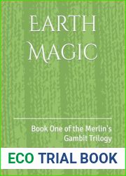 Earth Magic: Book One of the Merlin|s Gambit Trilogy