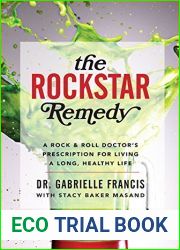 The Rockstar Remedy: A Rock and Roll Doctor|s Prescription for Living a Long, Healthy Life by Dr. Gabrielle Francis (2014-12-30)