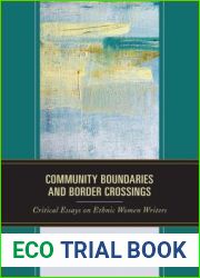 Community Boundaries and Border Crossings: Critical Essays on Ethnic Women Writers (Transforming Literary Studies)