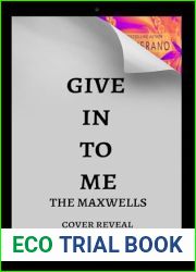Give In To Me (The Maxwells #3)