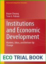Institutions and Economic Development: Markets, Ideas, and Bottom-Up Change (Classroom Companion: Economics)