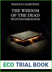 The Wisdom of the Dead: The Lost Files of Sherlock Holmes