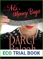 Ms. Money Bags: Romantic Women|s Fiction (Lady Billionaires Book 1)