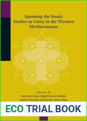 Spanning the Strait: Studies in Unity in the Western Mediterranean (Special Offprint of Medieval Encounters, 2013, 19 1-2)