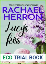 Lucy|s Kiss: A Small Town Spicy Romcom (Cypress Hollow Yarns Book 2)