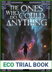 The Ones Who Could Do Anything: A Dark Urban Fantasy Adventure (The Travelers)