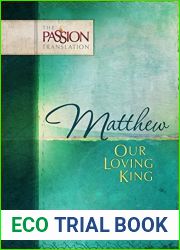 Matthew: Our Loving King (The Passion Translation (TPT))