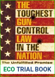 The Toughest Gun Control Law in the Nation: The Unfulfilled Promise of New York|s SAFE Act