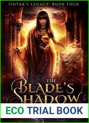 The Blade|s Shadow (Ishtar|s Legacy, #4)