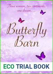 Butterfly Barn: Three Women, two continents, one dream …