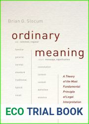 Ordinary Meaning: A Theory of the Most Fundamental Principle of Legal Interpretation