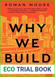 Why We Build: Power and Desire in Architecture by Rowan Moore (2014-09-02)