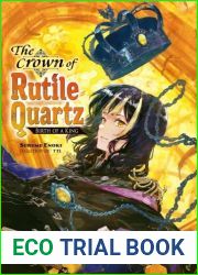 The Crown of Rutile Quartz: Volume 1