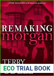 Remaking Morgan (Pine Hills Police Book 6)