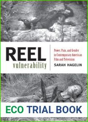 Reel Vulnerability: Power, Pain, and Gender in Contemporary American Film and Television
