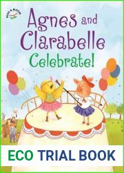 Agnes and Clarabelle Celebrate!