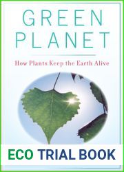 Green Planet: How Plants Keep the Earth Alive